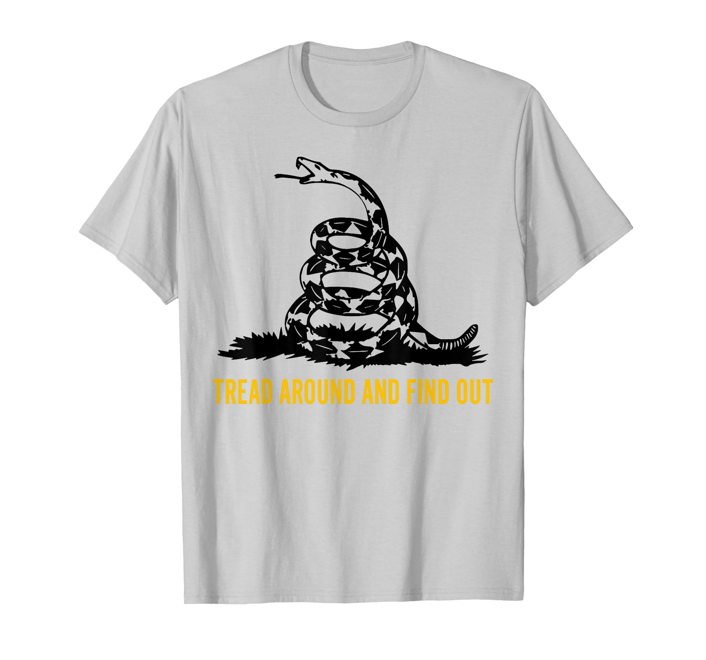 Tread Around And Find Out T-Shirt