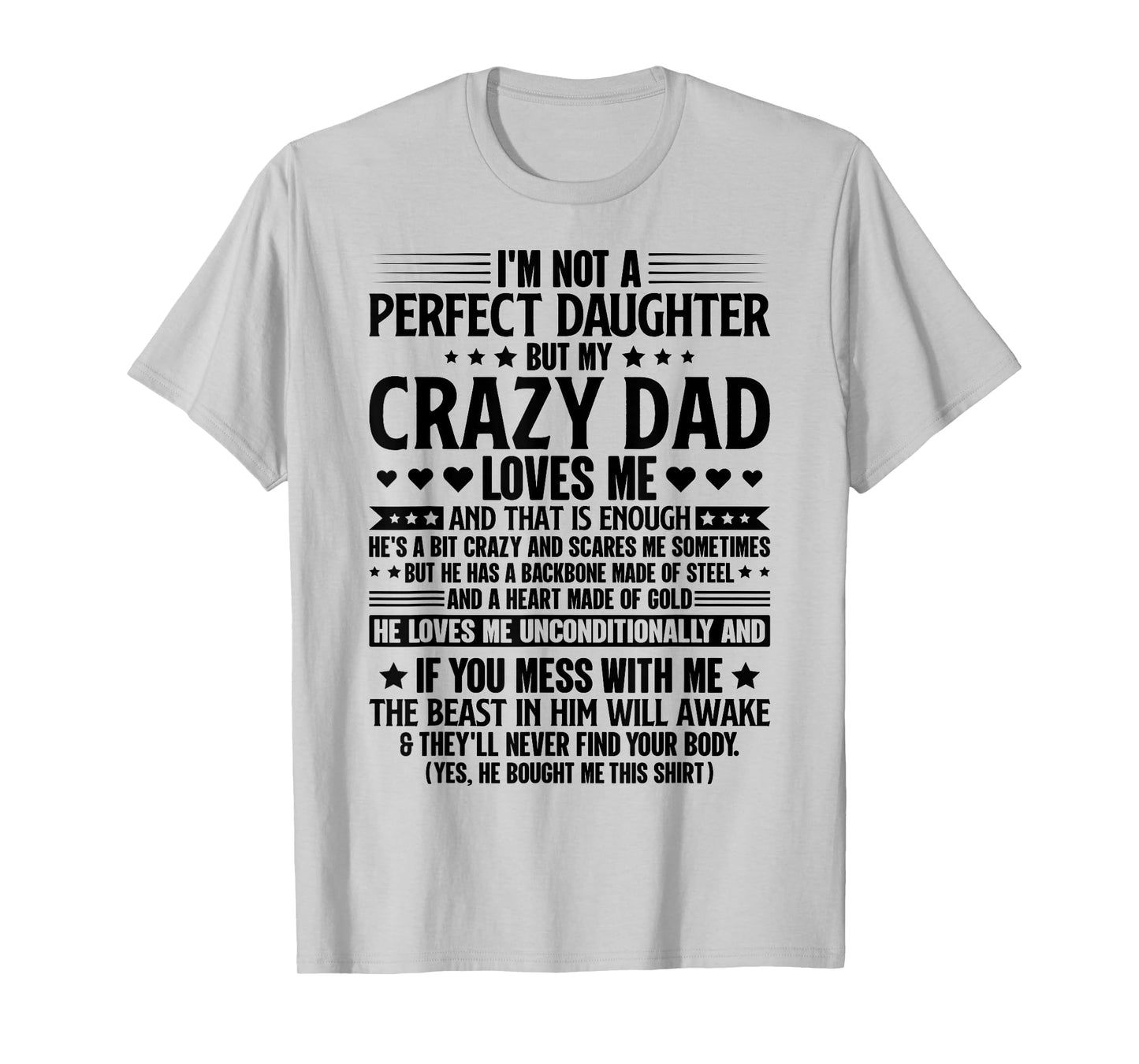 I'm Not A Perfect Daughter But My Crazy Dad Loves Me T-Shirt