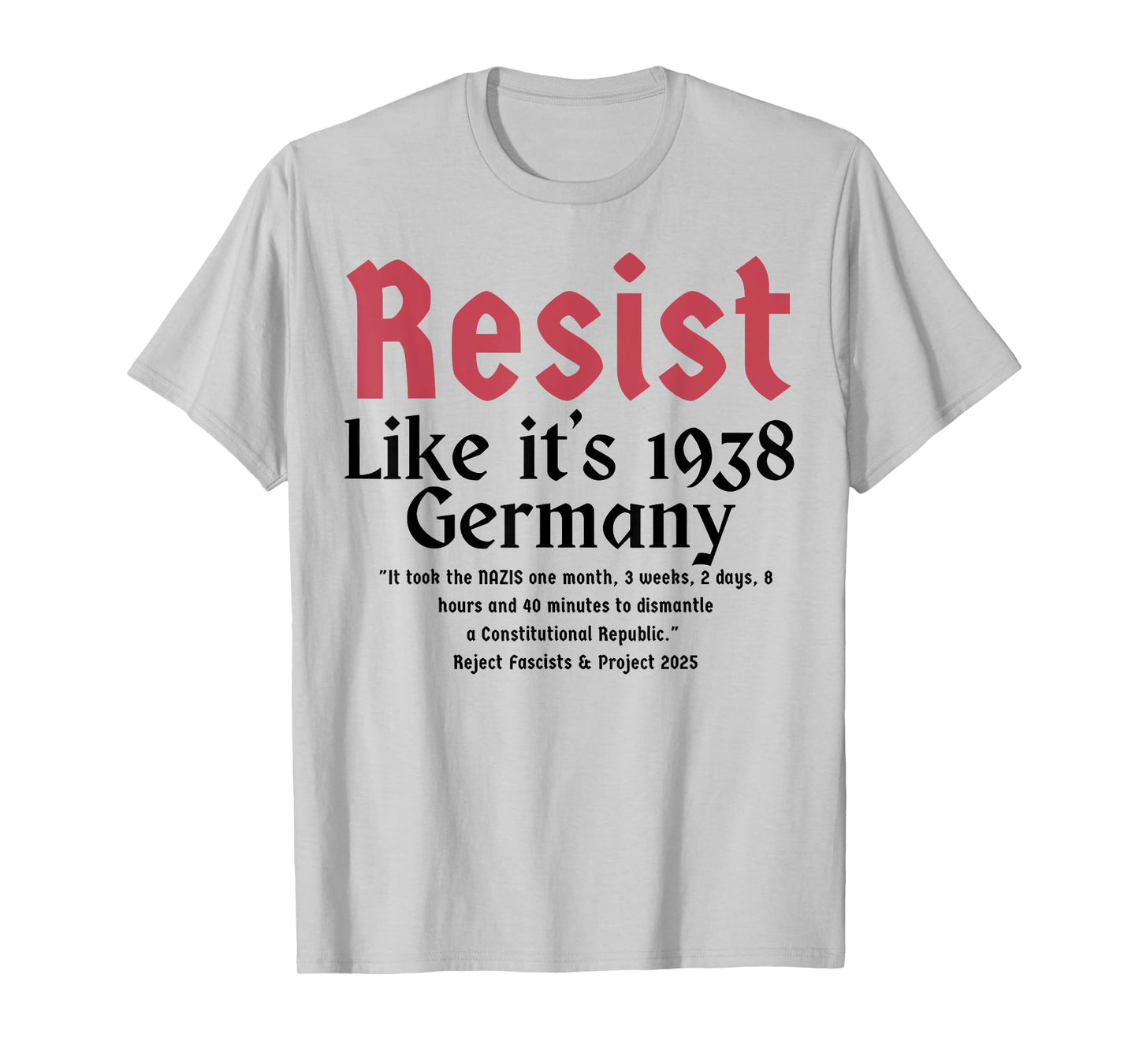 Resist Like It's 1938 Germany T-Shirt