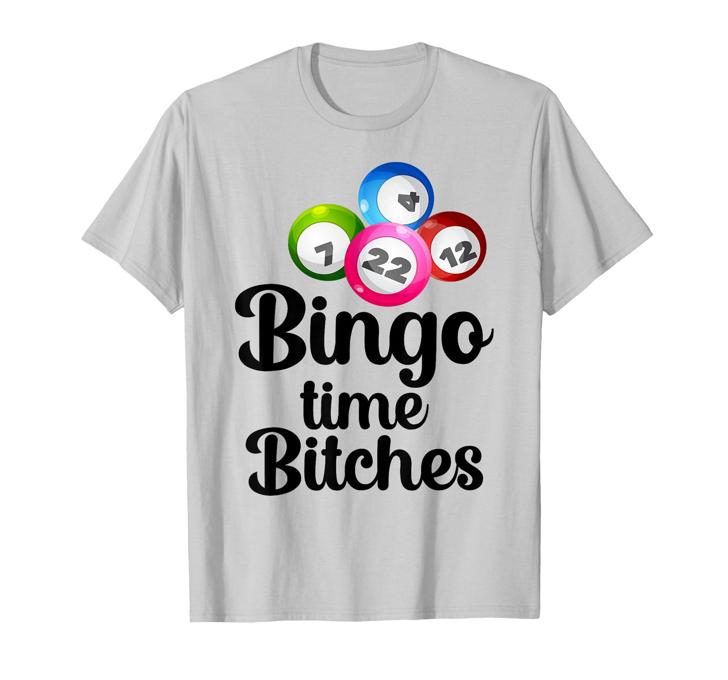 Bingo Time Bitches Funny Bingo Player Mom Grandma Women T-Shirt