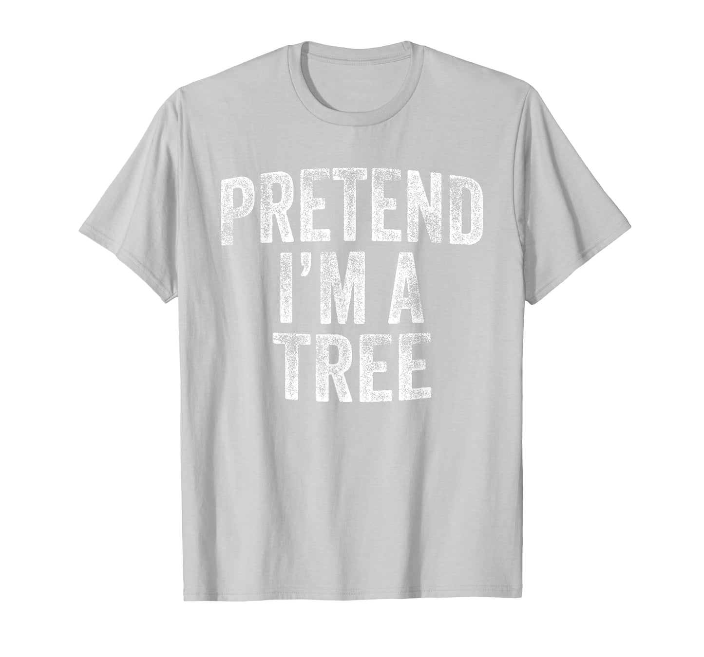 Pretend I'm A Tree Costume Family Lazy Halloween Party Tree T-Shirt