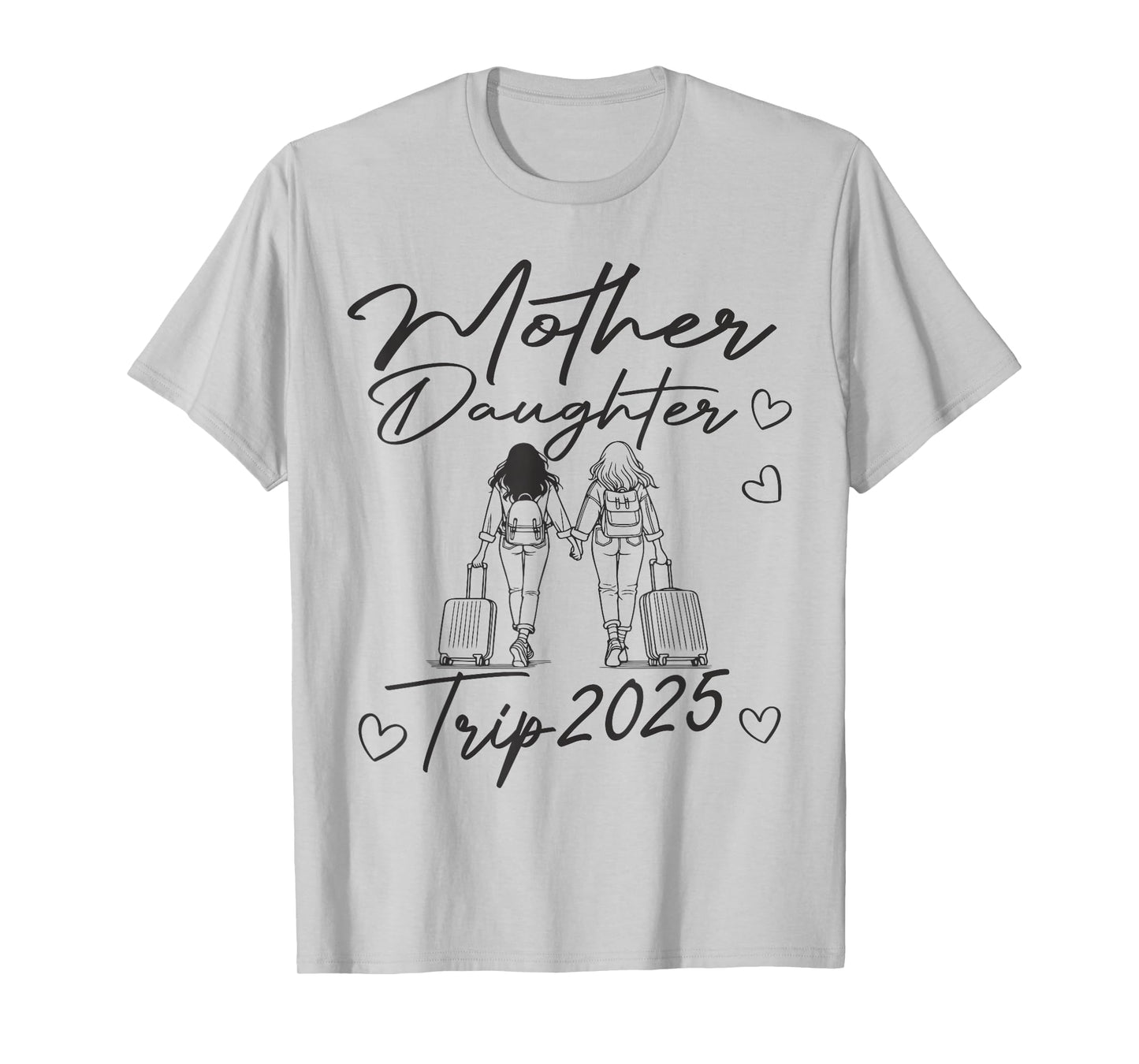 Mother Daughter Trip 2025 T-Shirt
