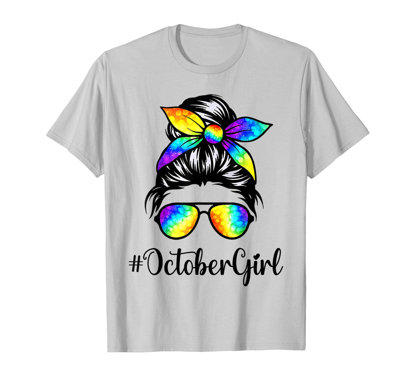 October Girl Birthday Women Face Wink Eye Messy Bun Tie Dye T-Shirt