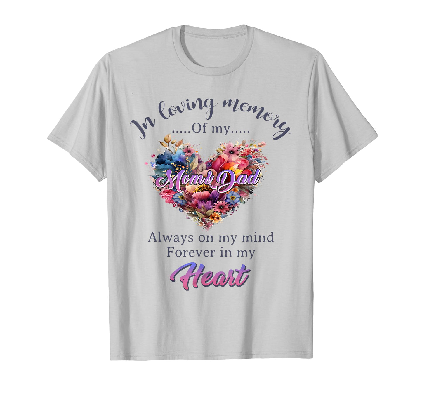 In Loving Memory of My Mom And Dad Memorial Men Women T-Shirt