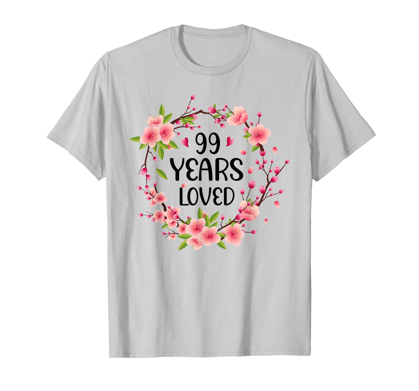 Floral 99 Years Old 99th Birthday Women 99 Years Loved T-Shirt