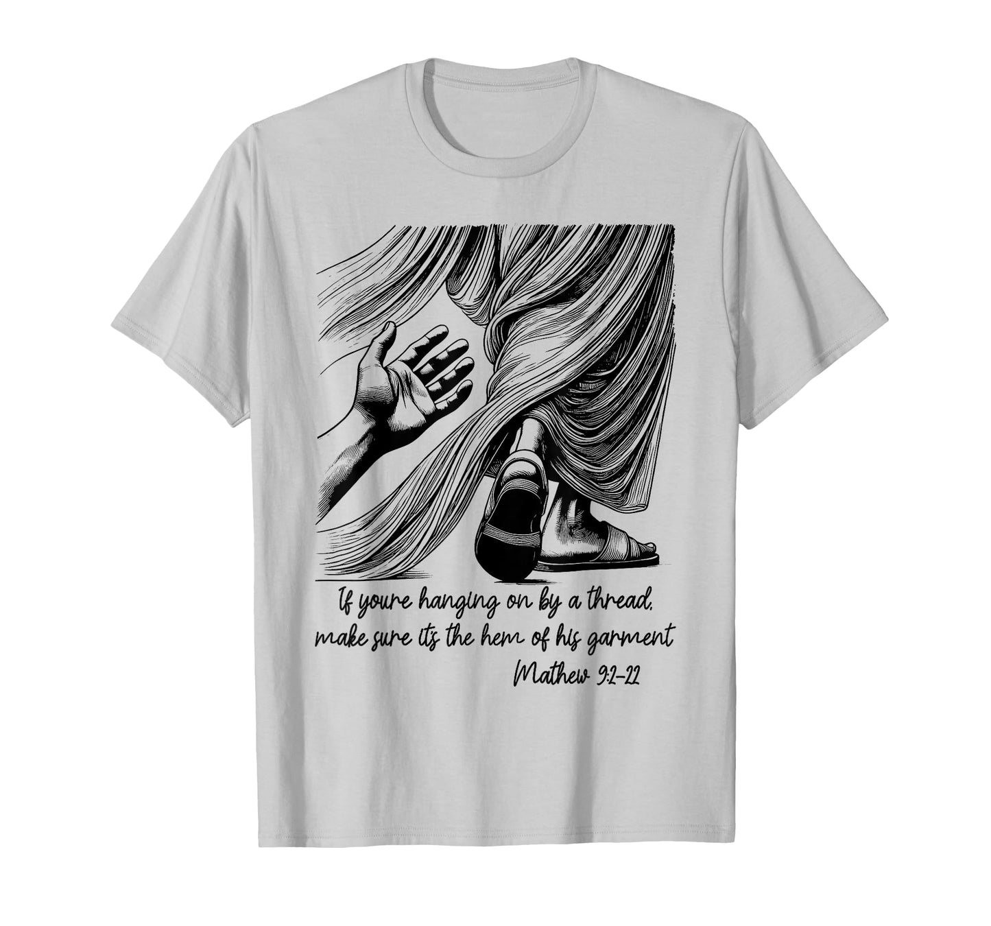 If You're Hanging On By A Thread Make Sure Its The Hem T-Shirt
