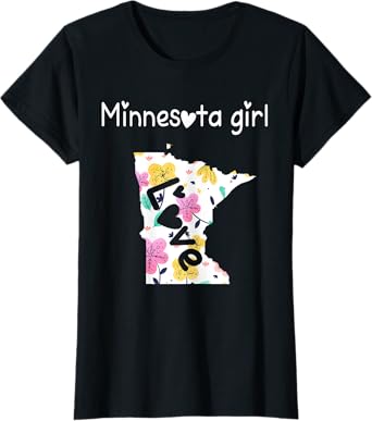 Minnesota Girl Shirt I Love Minnesota Home Gift T-Shirt