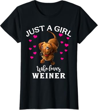 Just A Girl Who Loves Dachshund Weiner T-Shirt