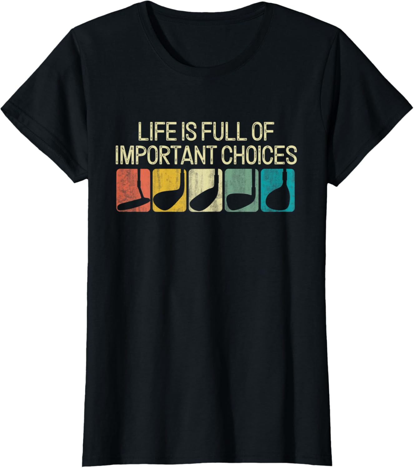 Funny Life Is Full Of Important Choices Vintage Golf Golfer T-Shirt