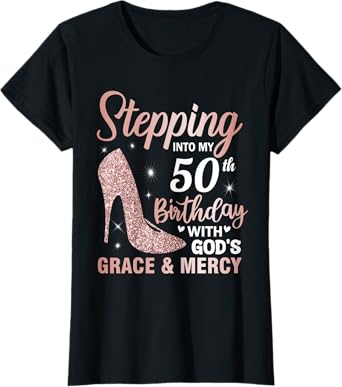 Stepping Into My 50th Birthday Shirt Women 50 Year Old Bday T-Shirt