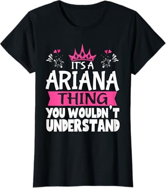 It's an Ariana Thing You Wouldn't Understand Women Novelty T-Shirt
