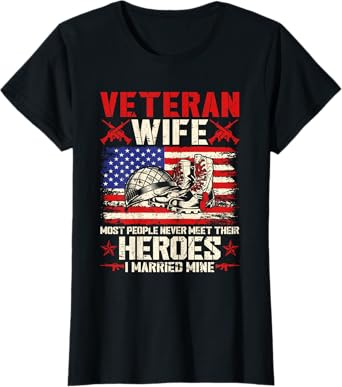Veteran Wife I Married My Hero US Veteran Army Husband T-Shirt