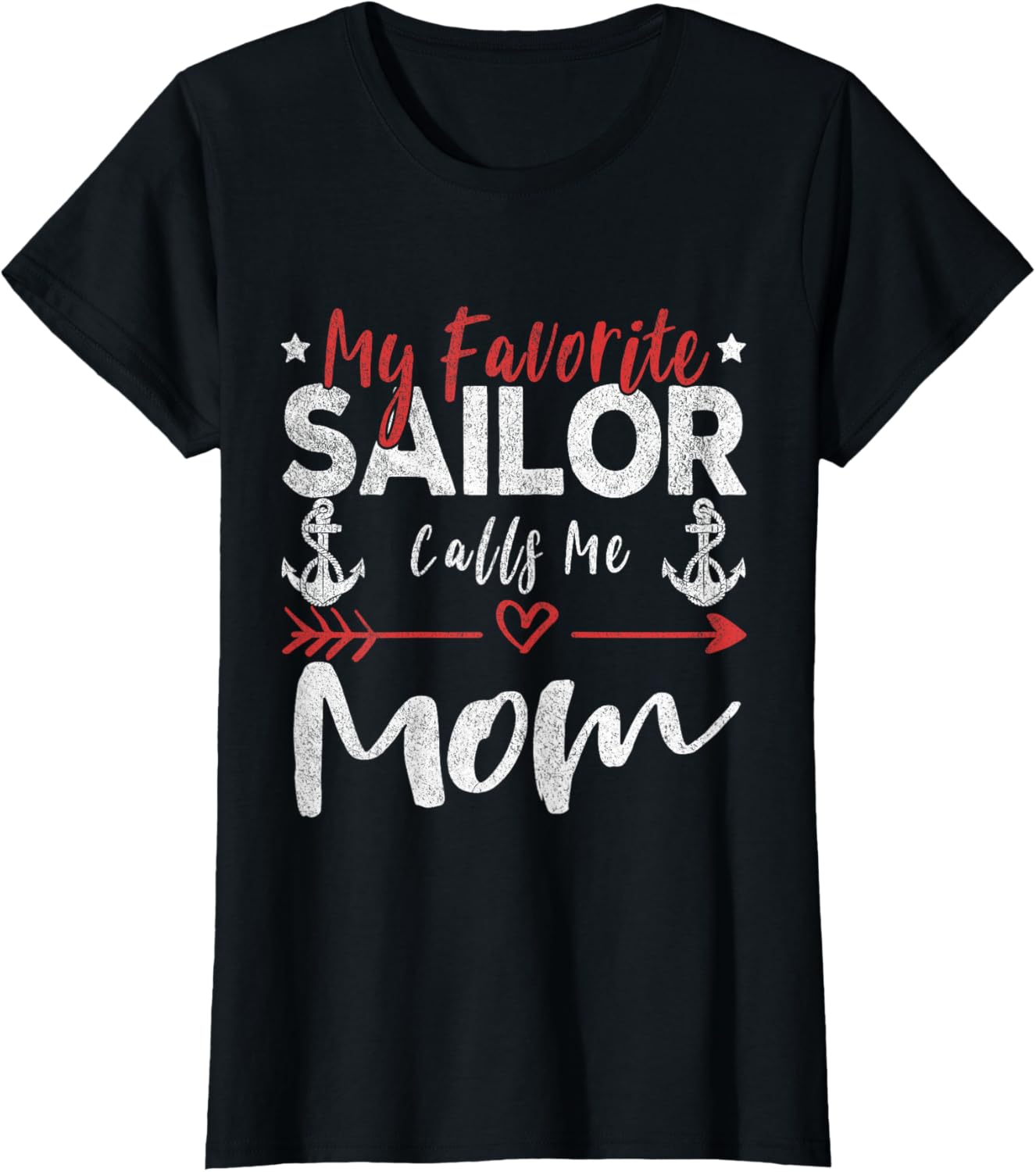 My Favorite Sailor Calls Me Mom Sailor’s Mom T-Shirt