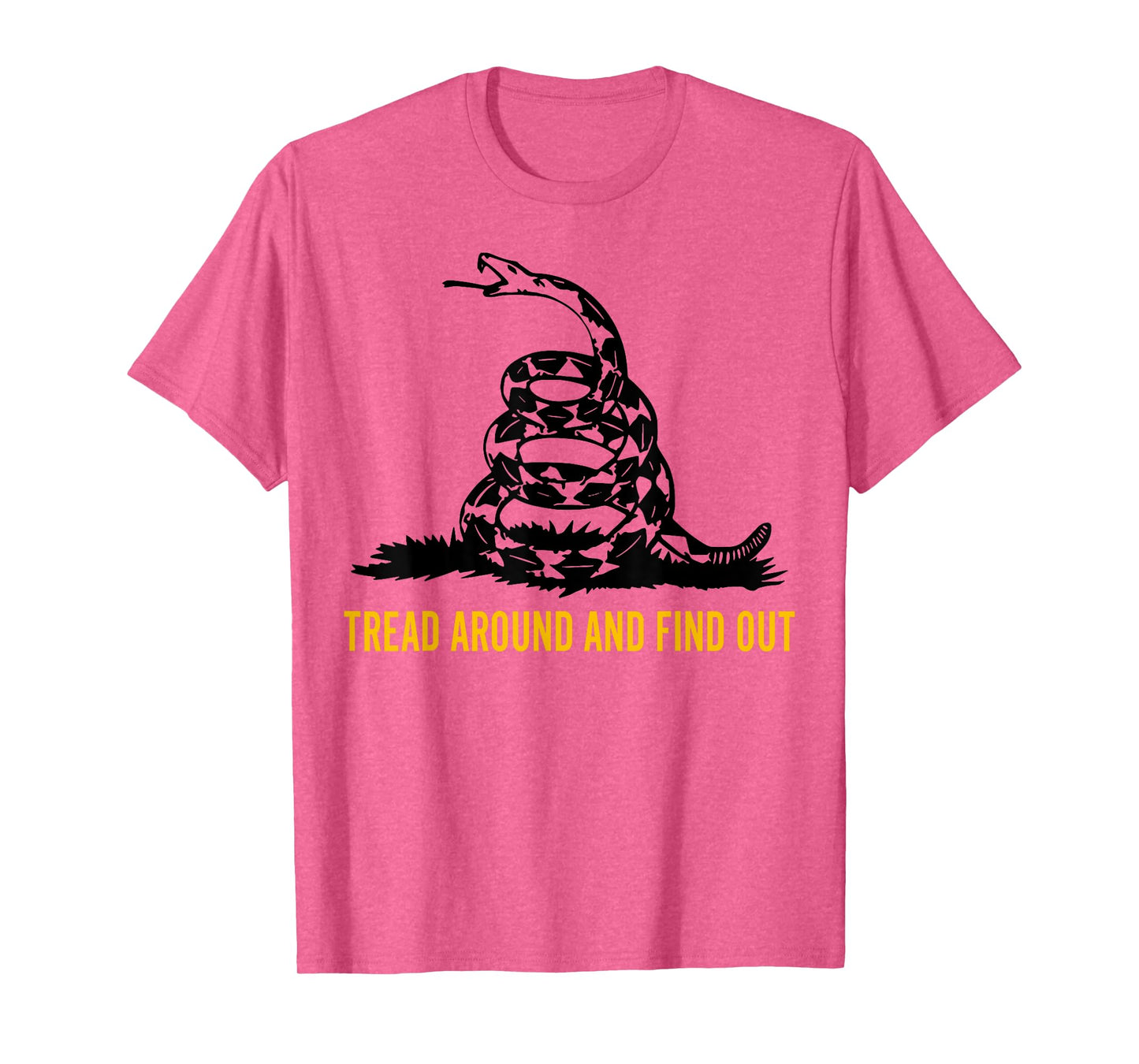 Tread Around And Find Out T-Shirt