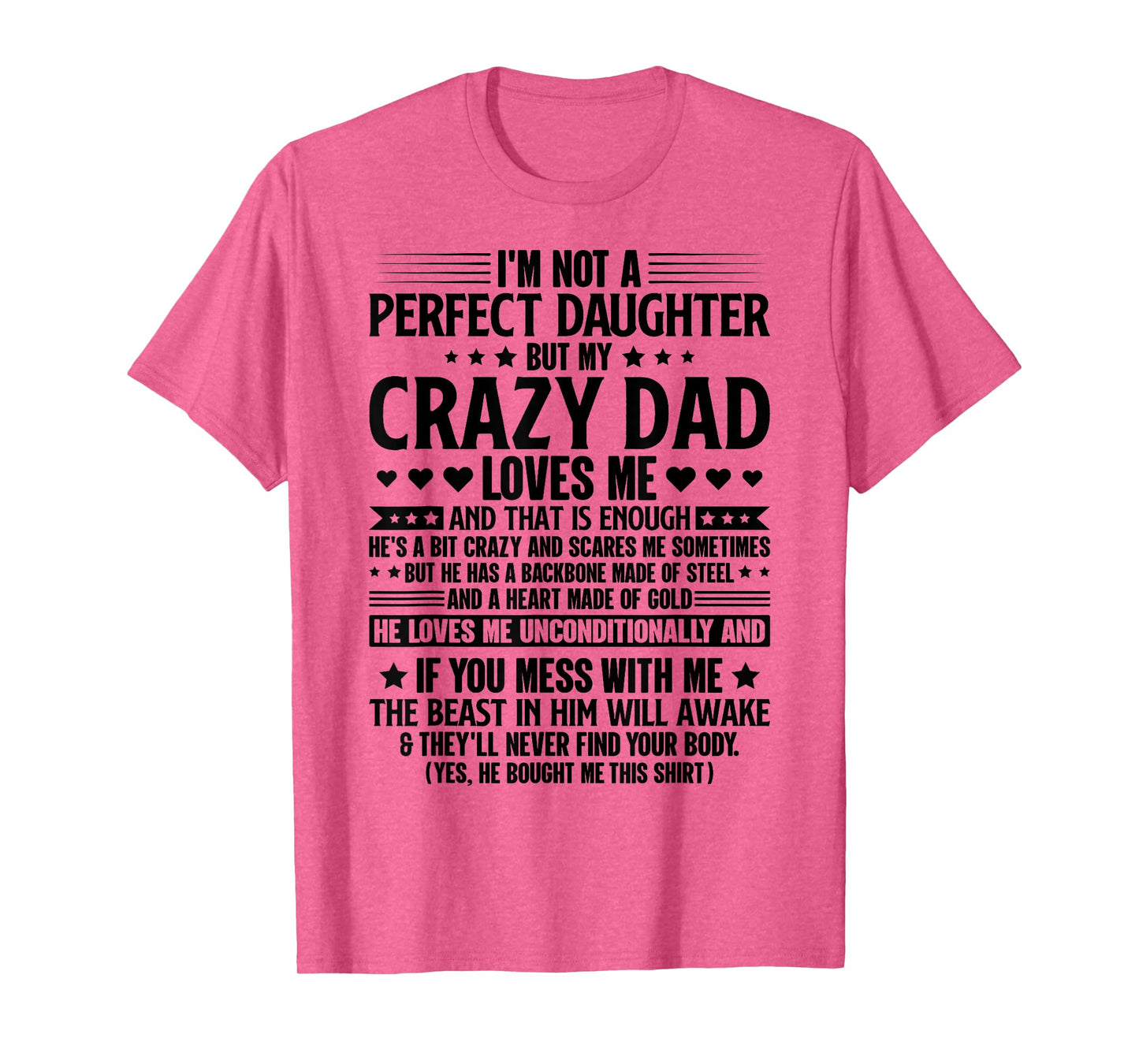I'm Not A Perfect Daughter But My Crazy Dad Loves Me T-Shirt