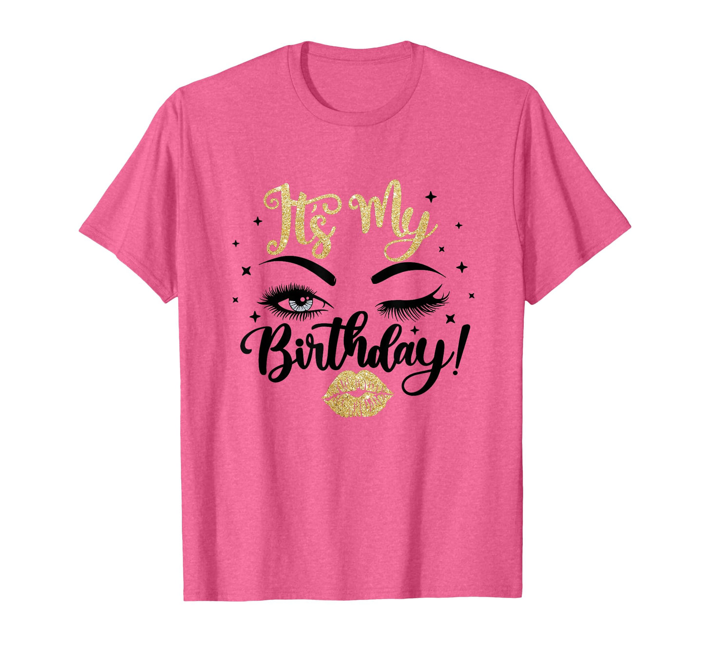 Its my Birthday For Women, Lips Kiss Eye Lashes Black & Gold T-Shirt