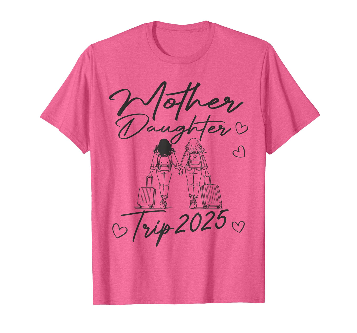 Mother Daughter Trip 2025 T-Shirt