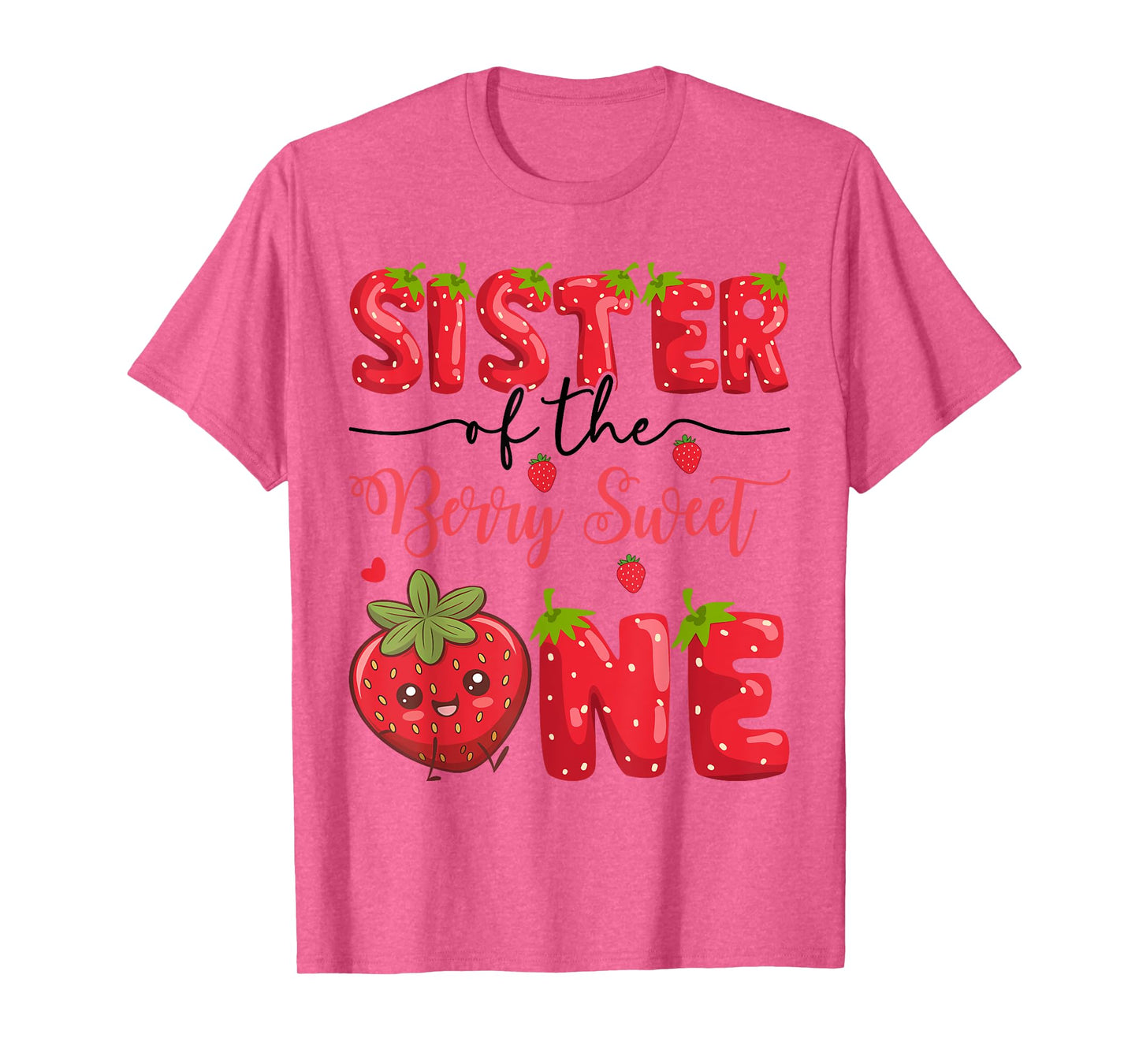 Sister Of The Berry Sweet One Strawberry First Birthday T-Shirt