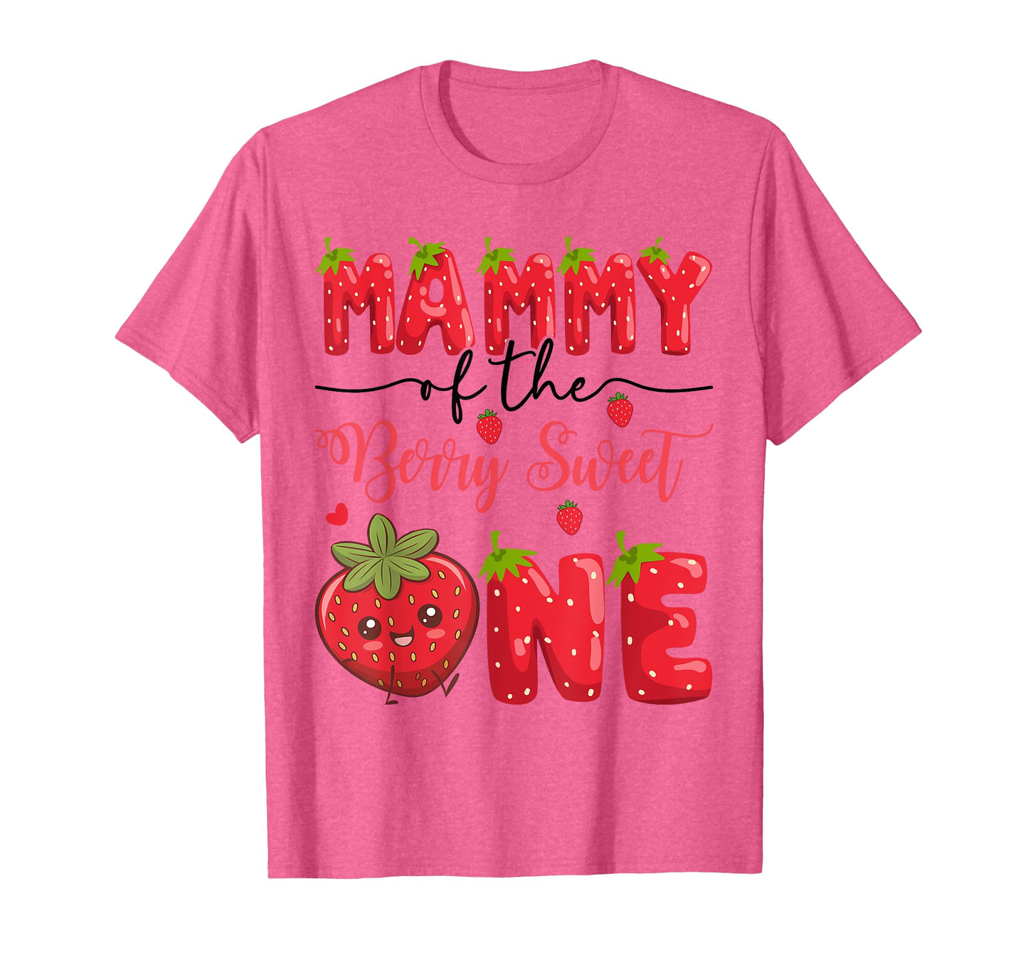 Mammy Of The Berry Sweet One Strawberry First Birthday T-Shirt
