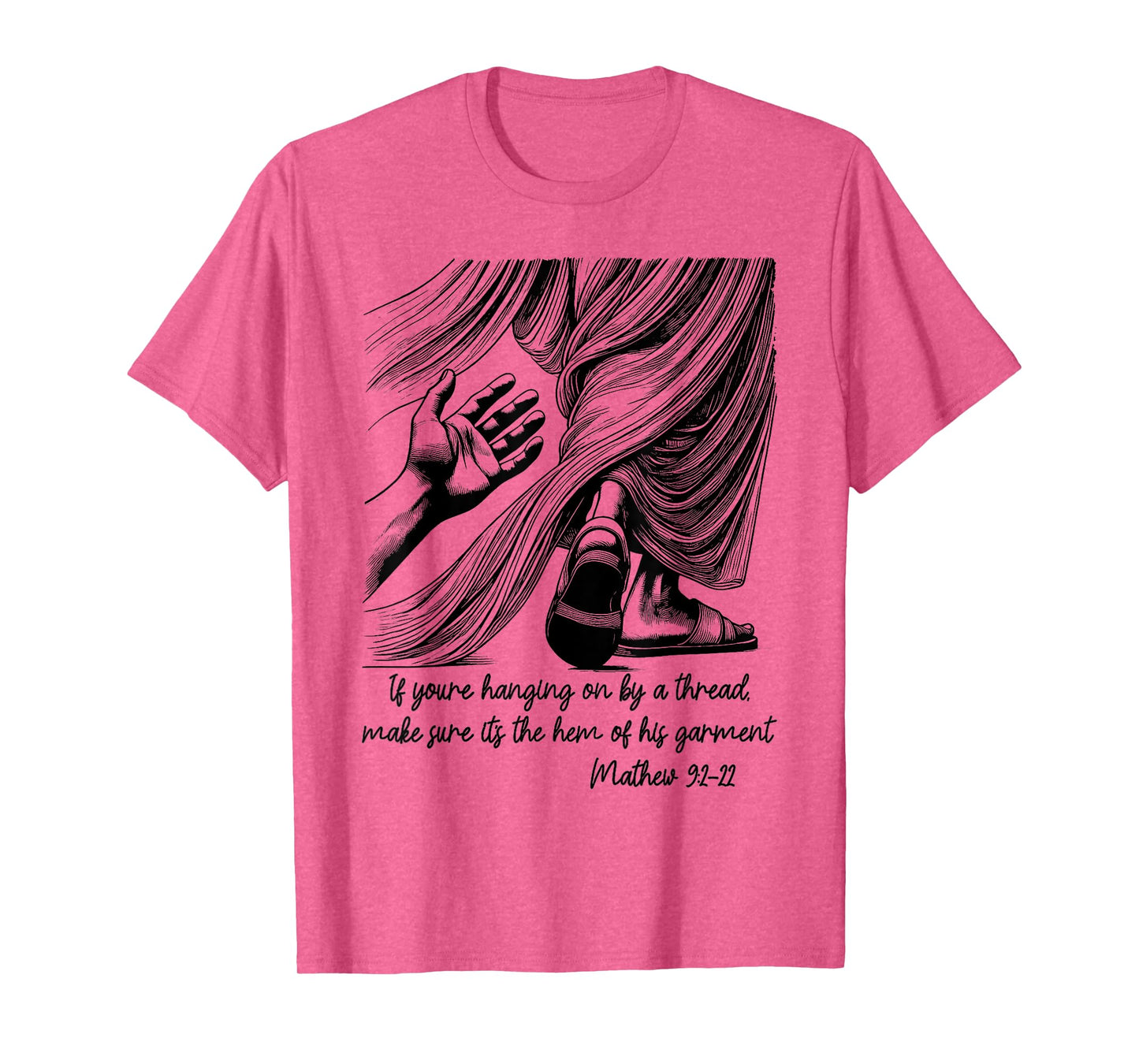 If You're Hanging On By A Thread Make Sure Its The Hem T-Shirt