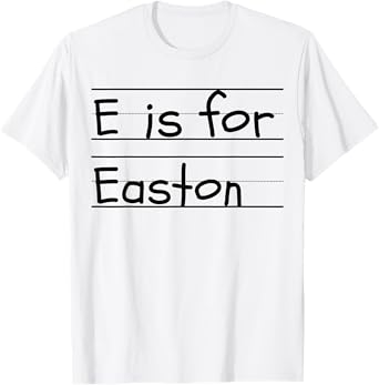 Personalized E is for Easton Name Student Kindergarten T-Shirt