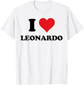 I Heart Leonardo First Name I Love Personalized Stuff T-Shirt