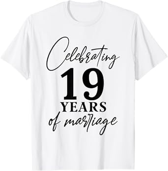 Celebrating 19 years of marriage 19th Wedding anniversary T-Shirt