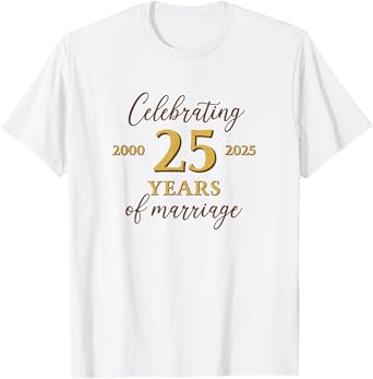 Funny 25 Years of Marriage 2000 25th Wedding Anniversary T-Shirt