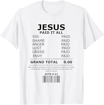 Jesus Paid it All shirt, Lord Christ Savior Salvation Grace T-Shirt