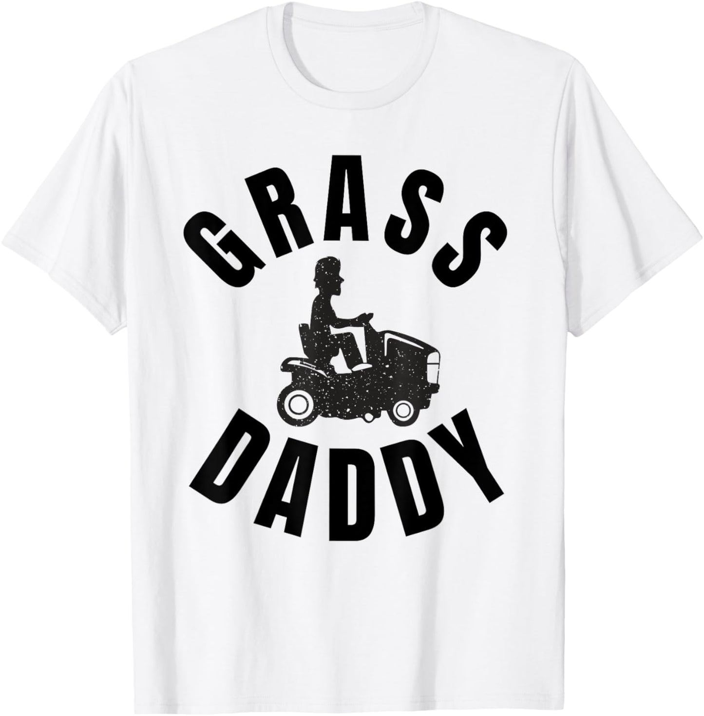 Grass Daddy Mowing Shirt T-Shirt