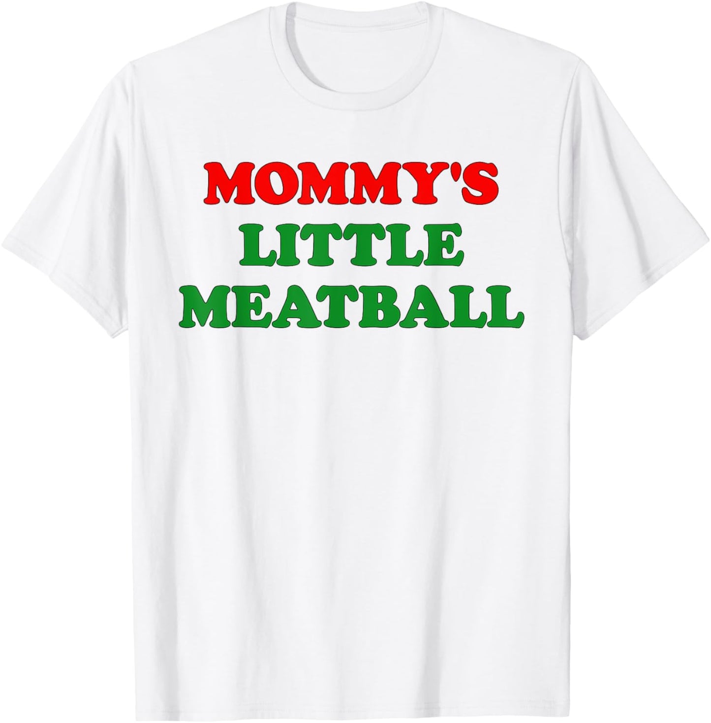 Mommy Little Meatball Daddy Little Meatball Cool Italian Mom T-Shirt