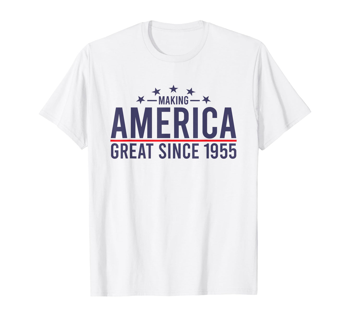 Funny Making America Great Since 1955 Design, 67th Birthday T-Shirt