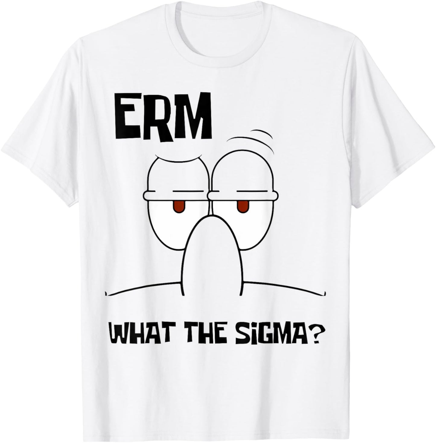 Funny What The Sigma? Ironic Meme Brain Red Quote T-Shirt