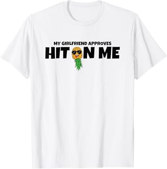 Hit On Me My Girlfriend Approves Swinger Pineapple Men T-Shirt