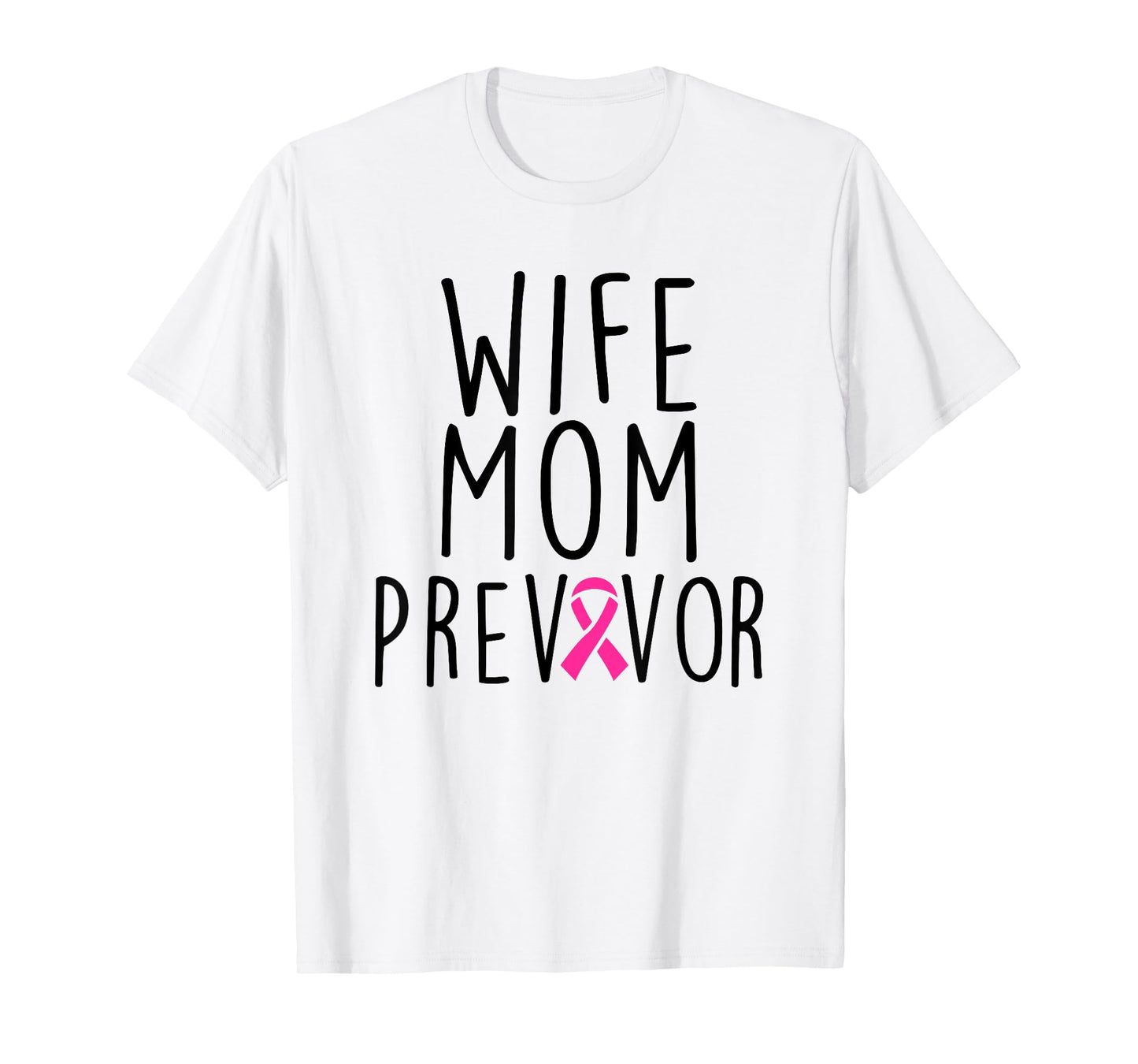Wife Mom Previvor - Breast Cancer Awareness Shirt Gift T-Shirt