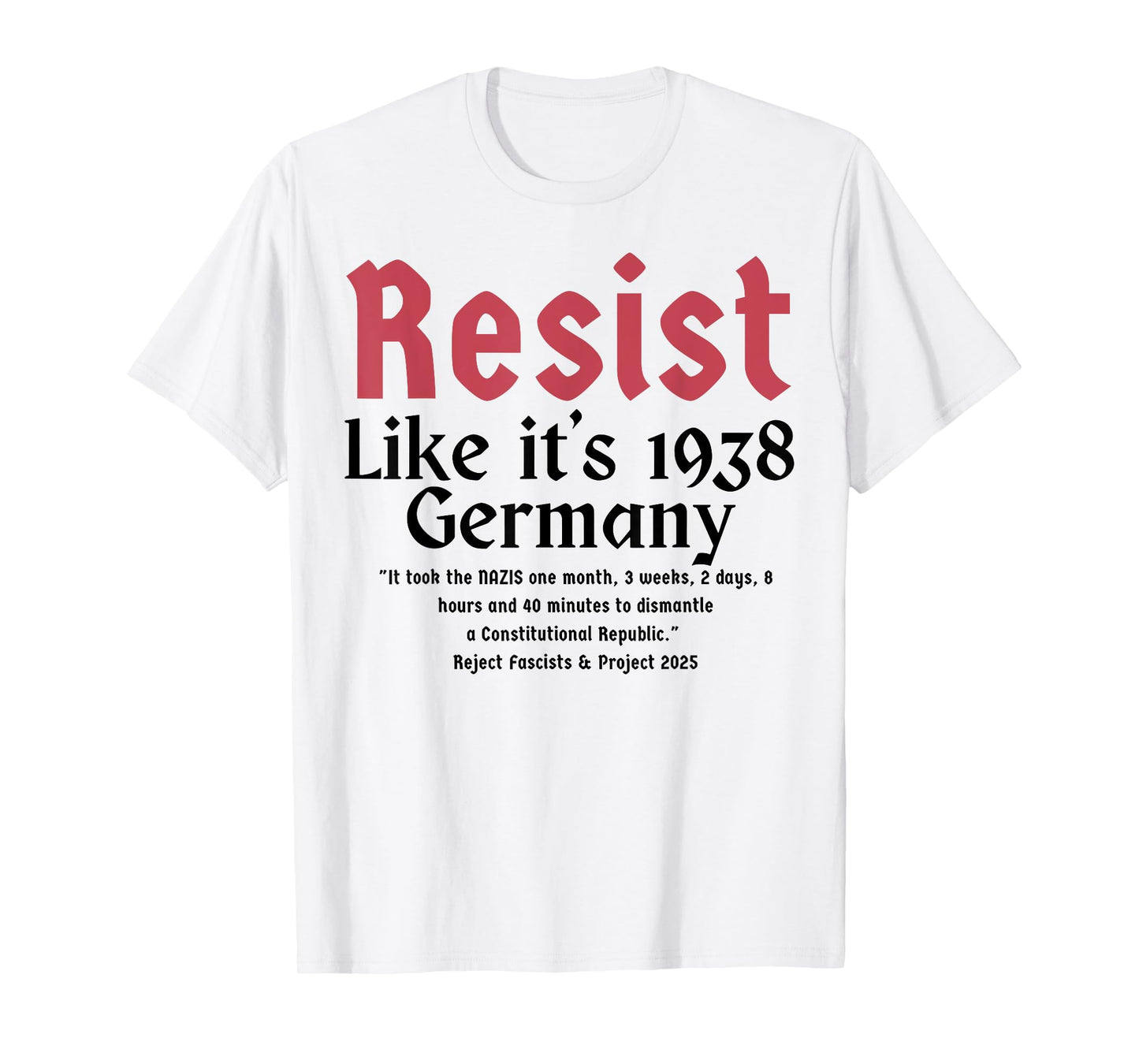 Resist Like It's 1938 Germany T-Shirt