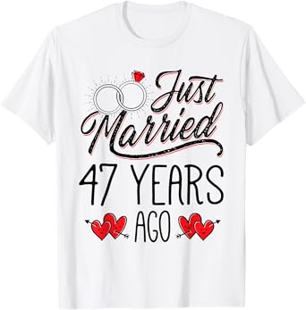 Just Married 47 Years Ago Funny Couple 47th Anniversary T-Shirt