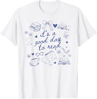 It's A Good Day To Read A Book - Reading Books Lovers T-Shirt