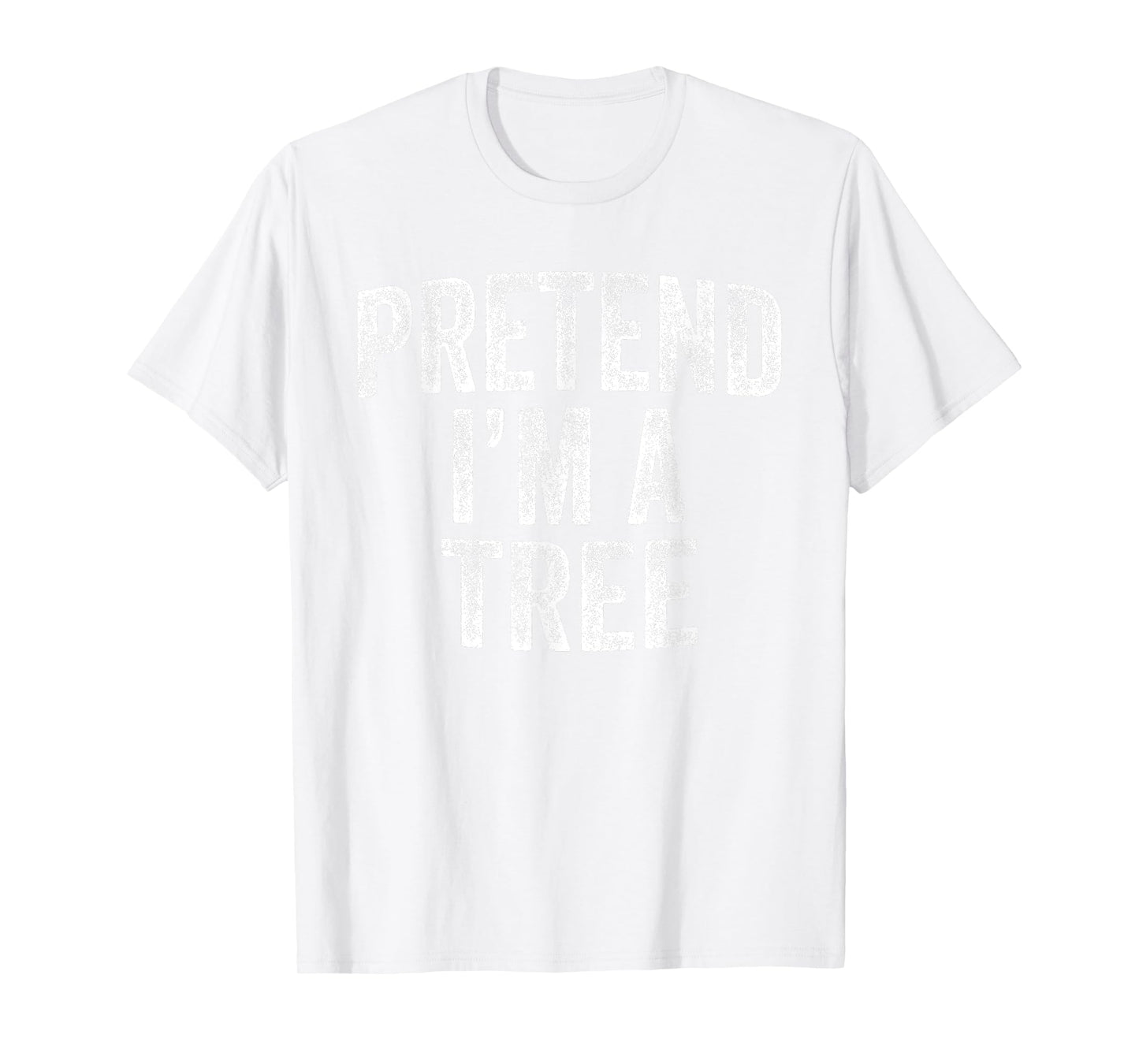 Pretend I'm A Tree Costume Family Lazy Halloween Party Tree T-Shirt