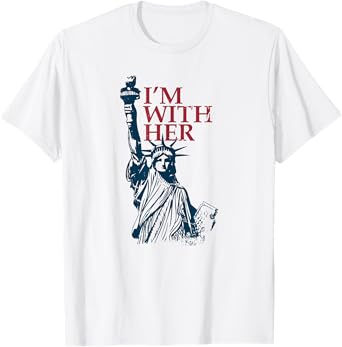 I'm With Her Statue of Lady Liberty Kamala Harris T-Shirt