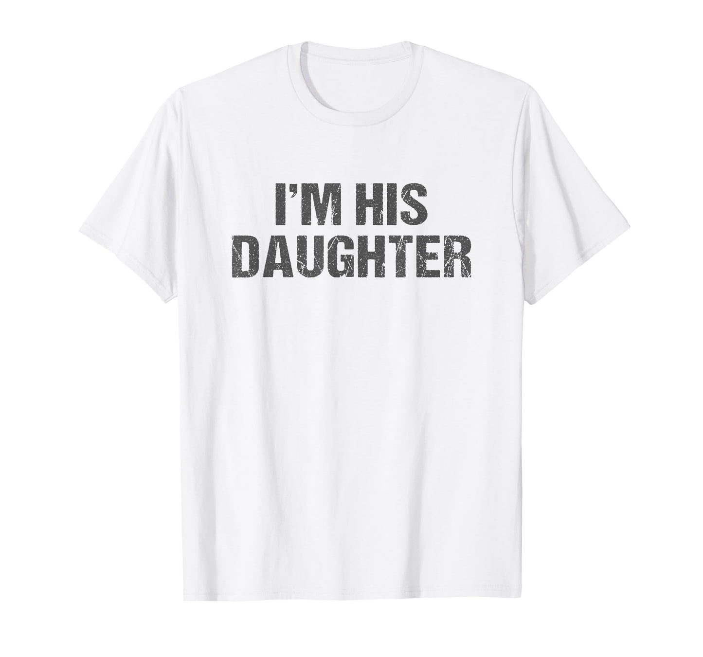 Awesome Like My Daughter I'm His Daughter Funny Dad Daughter T-Shirt