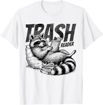 Trash Reader Funny Raccoon Reading Book Bookish Apparel T-Shirt