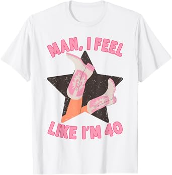 Man I Feel Like I'm 40 Western Southern 40th Birthday T-Shirt
