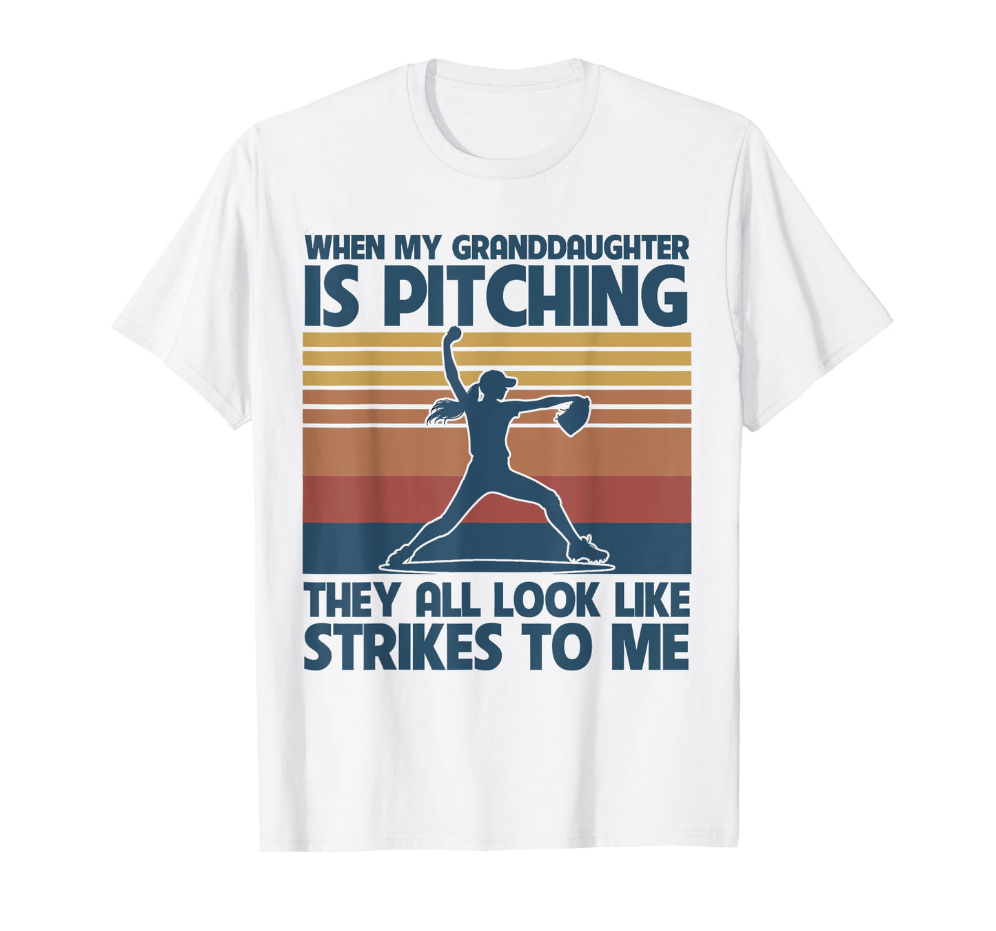 When My Granddaughter Is Pitching They All Look Like Strikes T-Shirt
