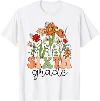 Groovy Sixth Grade Wildflowers Back To School 6th Grade T-Shirt