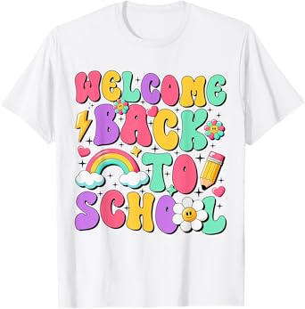 Welcome Back To School Teachers Boys Girls Happy First Day T-Shirt