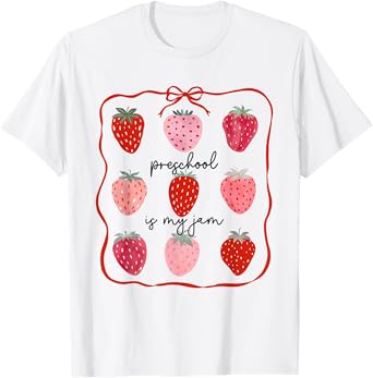 Preschool Is My Jam Strawberry Teacher First Day Of School T-Shirt