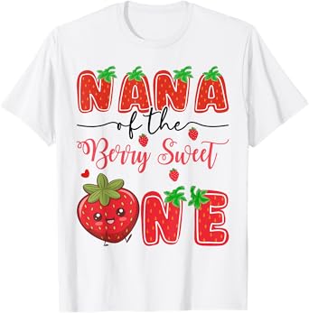Nana Of The Berry Sweet One Strawberry 1St Birthday T-Shirt