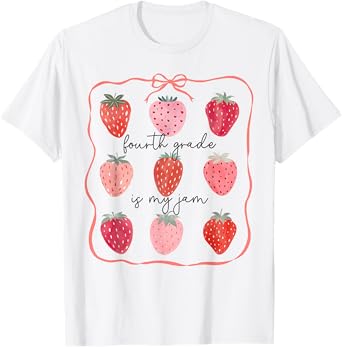 Fourth Grade Is My Jam 4th Grade Strawberry Back to School T-Shirt
