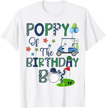 Poppy Of The Birthday Boy Hole In One Golf Lover T-Shirt